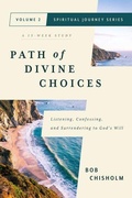 Cover: Path of Divine Choices - ACU Press/Leafwood Publishers