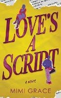 Cover: Love's a Script - Mimi Grace