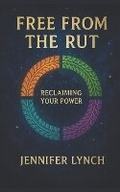 Cover: Free from the Rut - LYNCH PUBLICATIONS