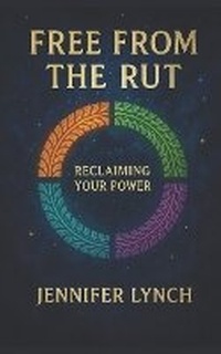 Enlarge image Cover: Free from the Rut - LYNCH PUBLICATIONS