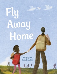 Abbildung von: Fly Away Home - Groundwood Books Ltd ,Canada