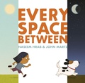 Cover: Every Space Between - Groundwood Books Ltd ,Canada