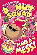 Cover: Donut Squad: Make a Mess! (a Phoenix Comic Book) - DFB Phoenix