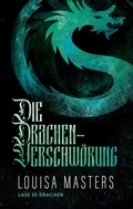 Cover: Die Drachen-Verschw&ouml;rung (Lass es Drachen, #4) - Louisa Masters