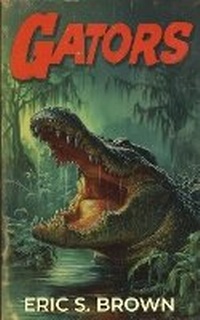 Enlarge image Cover: Gators - Severed Press