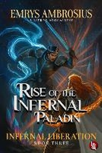 Enlarge image Cover: Rise of The Infernal Paladin - Shadow Light Press