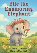 Cover: Elle the Enamoring Elephant - Soulspire