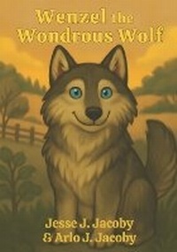 Enlarge image Cover: Wenzel the Wondrous Wolf - Soulspire