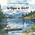 Cover: Is Opa a Girl? - Bookbildr LLC