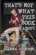 Cover: That's Not What This Book Is About - Code Breaker Inc.