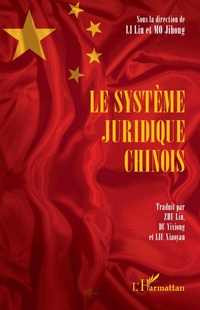 Enlarge image Cover: Le système juridique chinois - Editions L'Harmattan