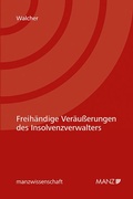 Cover: Freih&auml;ndige Ver&auml;u&szlig;erungen des Insolvenzverwalters - Manz