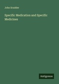 Cover: Specific Medication and Specific Medicines - Antigonos Verlag