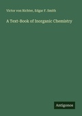 Cover: A Text-Book of Inorganic Chemistry - Antigonos Verlag