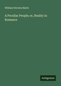 Cover: A Peculiar People; or, Reality in Romance - Antigonos Verlag