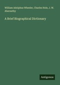 Cover: A Brief Biographical Dictionary - Antigonos Verlag