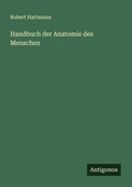 Cover: Handbuch der Anatomie des Menschen - Antigonos Verlag