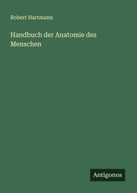 Enlarge image Cover: Handbuch der Anatomie des Menschen - Antigonos Verlag
