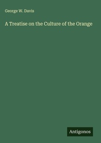 Enlarge image Cover: A Treatise on the Culture of the Orange - Antigonos Verlag