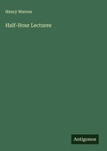 Cover: Half-Hour Lectures - Antigonos Verlag