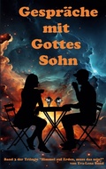 Cover: Gespr&auml;che mit Gottes Sohn - BoD - Books on Demand