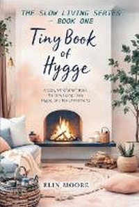 Abbildung von: Tiny Book of Hygge - Vibrant Books