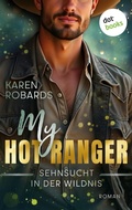 Cover: My Hot Ranger - Sehnsucht in der Wildnis - dotbooks