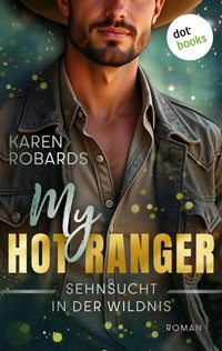 Enlarge image Cover: My Hot Ranger - Sehnsucht in der Wildnis - dotbooks