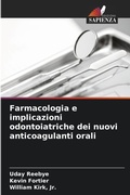 Cover: Farmacologia e implicazioni odontoiatriche dei nuovi anticoagulanti orali - Edizioni Sapienza