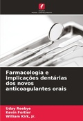 Cover: Farmacologia e implicacoes dentarias dos novos anticoagulantes orais - Edicoes Nosso Conhecimento