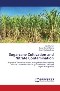 Enlarge image Cover: Sugarcane Cultivation and Nitrate Contamination - LAP Lambert Academic Publishing