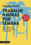 Cover: Trabalhe 4 horas por semana - nova edi&ccedil;&atilde;o - Planeta Estrat&eacute;gia