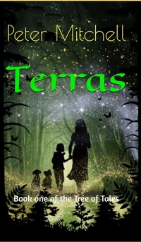 Enlarge image Cover: Terras: Book one of the Tree of Tales - Peter Mitchell