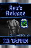 Cover: Rex's Release (Howlers MC, #8) - T.S. Tappin