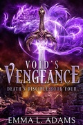 Cover: Void's Vengeance (Death's Disciple, #4) - Emma Adams