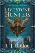 Cover: Live-stone Hunters (Return of the Gryphons, #3) - Quill Hound Books