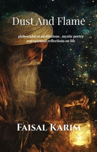 Cover of  Dust And Flame - Faisal Karim