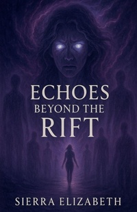 Enlarge image Cover: Echoes Beyond the Rift - Sierra Elizabeth