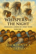 Cover: Whispers of the Night: Messages Carried by Spirit Wind Volume 1 - Khokhovula
