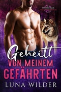 Cover: Geheilt von meinem Gef&auml;hrten (Twisted Oak Pack: First Responders, #6) - Luna Wilder