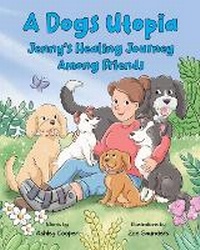 Enlarge image Cover: A Dogs Utopia - Ashley Cooper