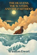 Cover: The Heavens, The Waters, and The Partridge - Inkwell Press