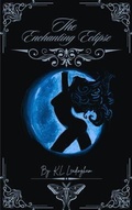 Cover: The Enchanting Eclipse - K.L. Leadingham