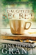 Cover: A Daughter's Secret - Secrets Series Book 2 - Tina Hogan Grant - Books
