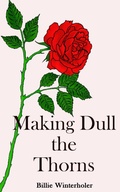 Cover: Making Dull The Thorns - Billie