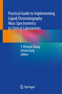 Abbildung von: Practical Guide to Implementing Liquid Chromatography Mass Spectrometry in Clinical Laboratories - Springer