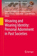 Cover: Weaving and Wearing Identity: Personal Adornment in Past Societies - Springer