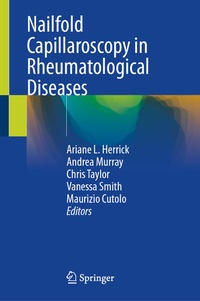 Enlarge image Cover: Nailfold Capillaroscopy in Rheumatological Diseases - Springer
