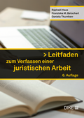 Cover: Leitfaden zum Verfassen einer juristischen Arbeit - Dike Verlag Z&uuml;rich