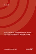 Cover: Hochmobile Arbeitnehmer:innen und anwendbares Arbeitsrecht - Manz